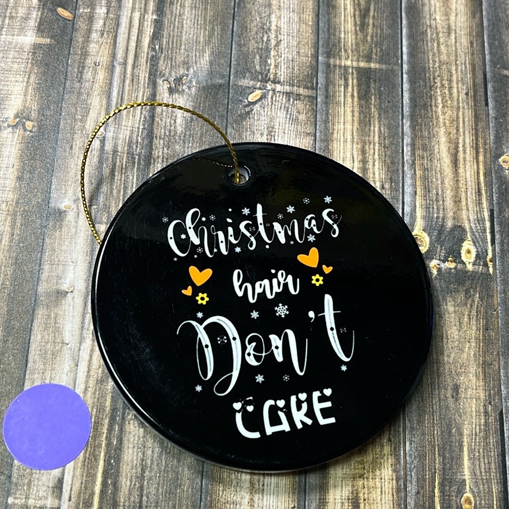 5for$10 "Christmas Hair Don't Care" Ceramic Christmas Glossy Ornament Decor NWT